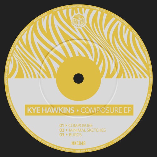 KYE HAWKINS - Composure EP [MKC048]